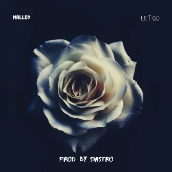 Let Go by Malloy