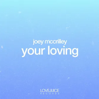 Your Loving by Joey McCrilley