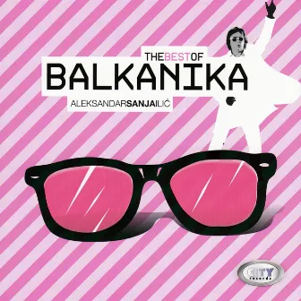 The Best Of Balkanika by Balkanika