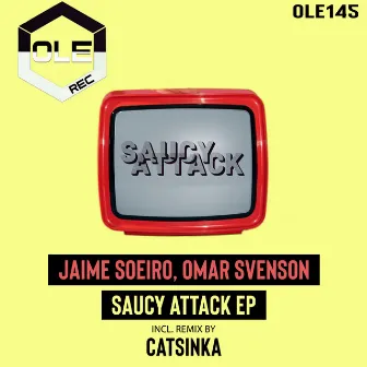 Saucy Attack EP by Jaime Soeiro