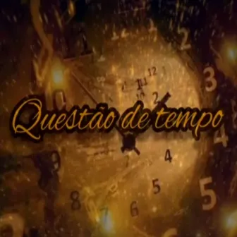 Questão De Tempo by Mc Tiiga