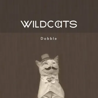 Wildcats - Single by Dobble