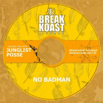 No Badman by Junglist Posse