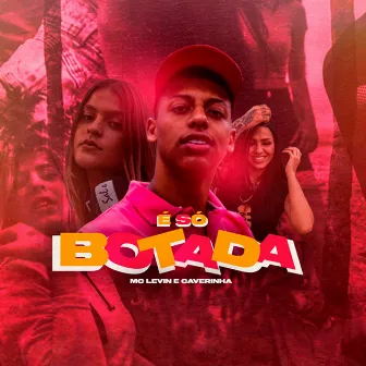 É Só Botada by MC Levin