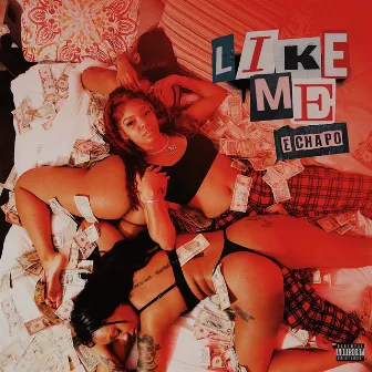 Like Me by E Chapo