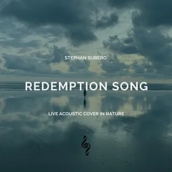 Redemption Song (Live From Somewhere in Nature) [feat. Mitch Ducharme] [Live Acoustic] by Stephan Subero