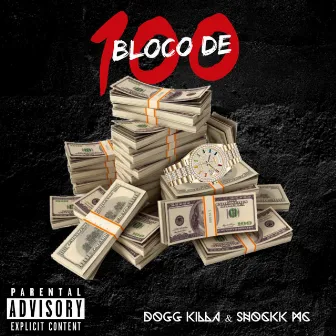 Bloco de 100 by Dogg Killa