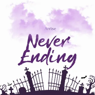 Never Ending by Arrise