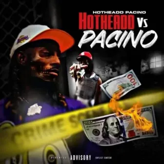 Hotheadd vs Pacino by Hotheadd Pacino