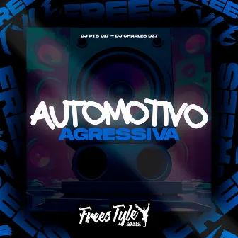 Automotivo Agressiva by DJ CHARLES DZ7