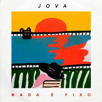 Nada é Fixo by Jova