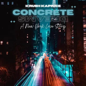 Concrete Dreams: A New York Love Story by Krush Kaprice