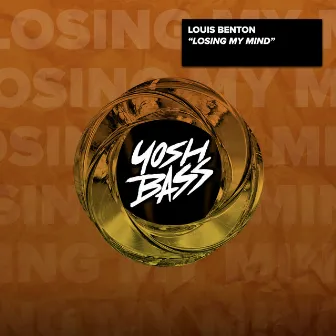 Losing My Mind by Louis Benton