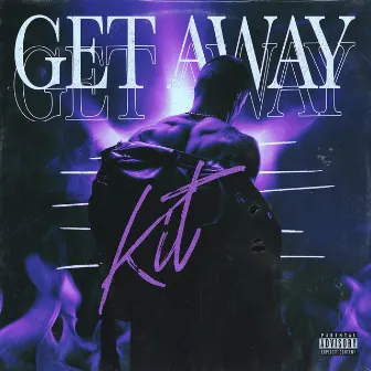 Get Away by KIT