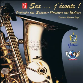 Sax... j'écoute by Orchestre Des Sapeurs Pompiers Des Yvelines