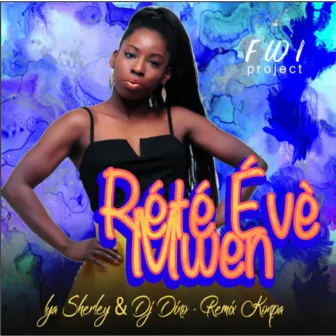 Rété Évè Mwen (REMIX) by Unknown Artist