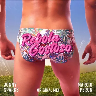 Rebola Gostoso - Versão Clean by Jonny Sparks