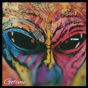 Weirdo by Gotime