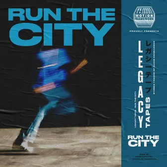 Run The City by Legacy Tapes