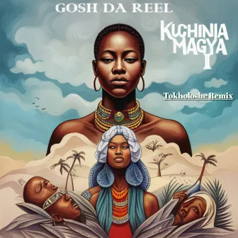 Kuchinja Magiya (Tokholoshe Remix) by Gosh Da Reel