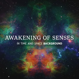 Awakening Of Senses In Time And Space Background by Unknown Artist