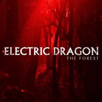 The Forest by Electric Dragon