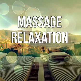 Massage Relaxation - Natural Music for Healing Through Sound, Relaxation, Mind Body Spirit New Age, Reiki, Yoga, Serenity Spa Music, Music Therapy by Spa Massage Solution