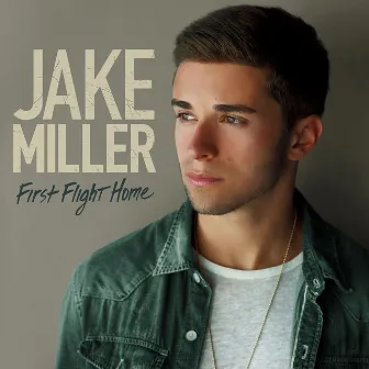 First Flight Home by Jake Miller