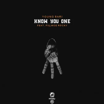 Know You One (feat. Fillmoe Rocky) by Young Bari