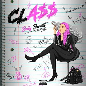 CLA$$ by Bully Bxndit