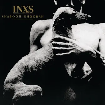 Shabooh Shoobah (Remastered) by INXS