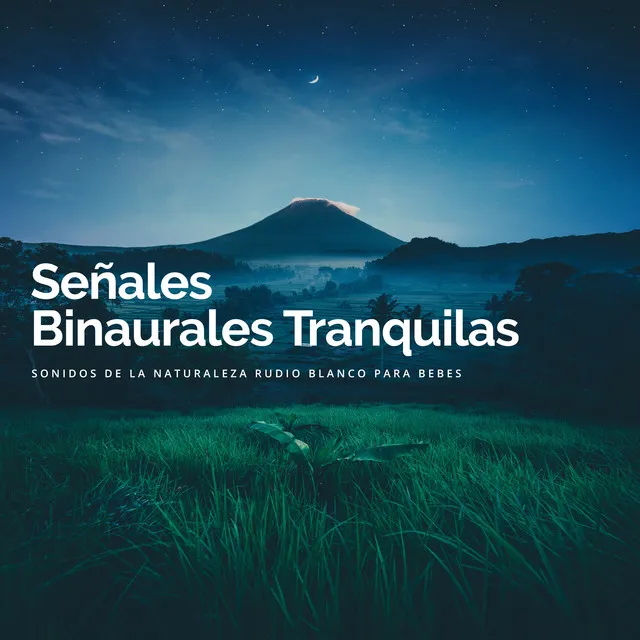 Señales Binaurales Tranquilas