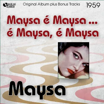 Maysa é Maysa... é Maysa, é Maysa by Maysa