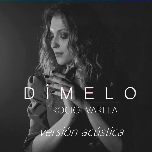 Dímelo - Versión Acústica