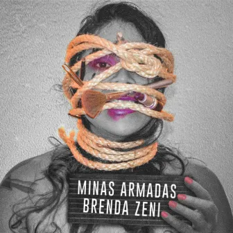 Minas Armadas by Brenda Zeni