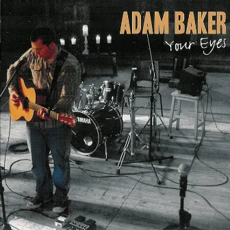 Your Eyes by Adam Baker