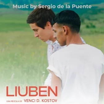 Liuben (Original Motion Picture Sountrack) by Sergio de la puente