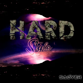 Hard-Style by DJ Sadyer