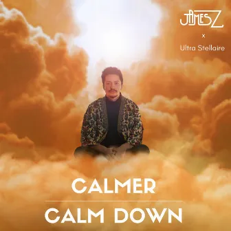 Calm Down / Calmer by James Z