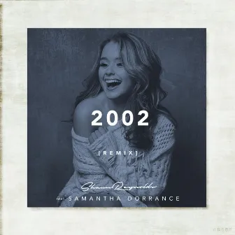 2002 (Remix) by Samantha Dorrance