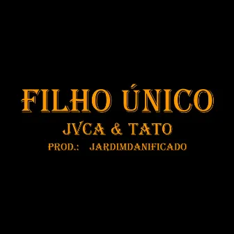 Filho Único by Jvca