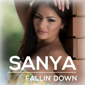 Fallin' Down by Sanya