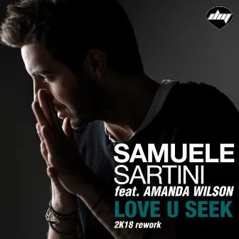 Love U Seek (2K18 Rework) by Samuele Sartini