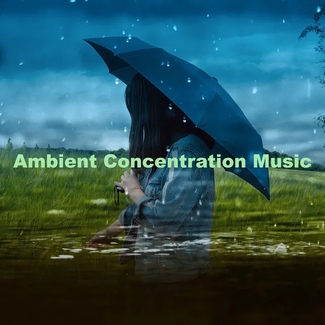 Ambient Concentration Music