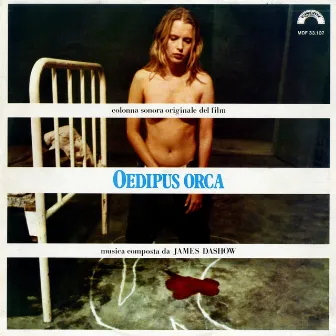 Oedipus orca (Original Motion Picture Soundtrack) by James Dashow