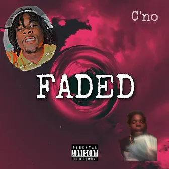 Faded by C'no