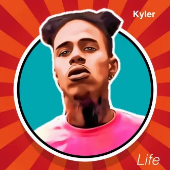 Life by Kyler