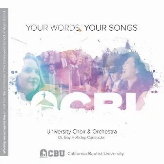 Your Words, Your Songs by CBU Choir and Orchestra