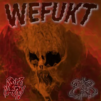 WEFUKT by Spaz Nazty