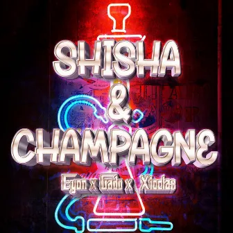 Shisha & Champagne by Callmegado